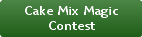 Cake Mix Magic Contest Cake Mix Magic Contest